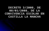 DECRETO 3/2008, DE 08/01/2008, DE LA CONVIVENCIA ESCOLAR EN CASTILLA LA MANCHA.