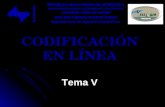 CODIFICACIÓN EN LÍNEA Tema V CODIFICACIÓN EN LÍNEA Tema V REPÚBLICA BOLIVARIANA DE VENEZUELA UNIVERSIDAD NACIONAL EXPERIMENTAL POLITÉCNICA ANTONIO JOSÉ