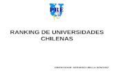 RANKING DE UNIVERSIDADES CHILENAS ORIENTADOR: GERARDO UBILLA SÁNCHEZ.