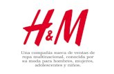Una compañia sueca de ventas de ropa multinacional, conocida por su moda para hombres, mujeres, adolescentes y niños.