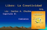 Libro: La Creatividad Arq. Lic. Carlos A. Churba Capítulo 0: Comienzo.
