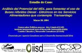 Estudio de Caso: Análisis del Potencial del MDL para fomentar el uso de Buses Híbridos Diesel - Eléctricos en los Servicios Alimentadores que contempla.