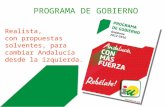 Realista, con propuestas solventes, para cambiar Andalucía desde la izquierda. PROGRAMA DE GOBIERNO.