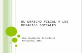 EL DERECHO FILIAL Y LOS DESAFIOS SOCIALES Aída Kemelmajer de Carlucci Montevideo, 2012.