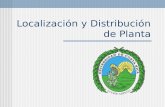 Localización y Distribución de Planta. Localización de Planta Consiste en elegir racionalmente un sitio o una región que favorezca la rentabilidad de.