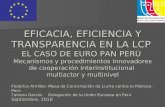 EFICACIA, EFICIENCIA Y TRANSPARENCIA EN LA LCP EL CASO DE EURO PAN PERÚ Mecanismos y procedimientos innovadores de cooperación interinstitucional multiactor.