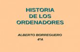 HISTORIA DE LOS ORDENADORES ALBERTO BORREGUERO 4ºA.