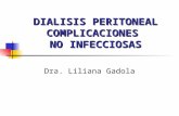DIALISIS PERITONEAL COMPLICACIONES NO INFECCIOSAS Dra. Liliana Gadola.