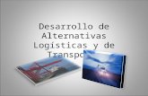 Desarrollo de Alternativas Logísticas y de Transporte.