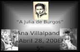 A Julia de Burgos Ana Villalpando Abril 28, 2008 5 th.