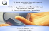 7th Quest for Global Competitiveness Conference Factores que Influyen en el Consumidor que Aquiere Música Pirata: El Caso Multicultural de Puerto Rico.