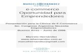 Presentación para la Clínica de E-Commerce 3er. Congreso Argentina Necesita Emprendedores Buenos Aires – Junio de 2006 e-commerce Oportunidad para Emprendedores.
