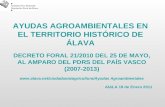 AYUDAS AGROAMBIENTALES EN EL TERRITORIO HISTÓRICO DE ÁLAVA DECRETO FORAL 21/2010 DEL 25 DE MAYO, AL AMPARO DEL PDRS DEL PAÍS VASCO (2007-2013)  a/agricultura/Ayudas
