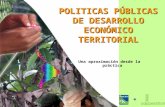 POLITICAS PÚBLICAS DE DESARROLLO ECONÓMICO TERRITORIAL Una aproximación desde la práctica.