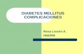 DIABETES MELLITUS COMPLICACIONES Rosa Lissón A. HNERM.