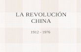 LA REVOLUCIÓN CHINA 1912 - 1976. CAUSAS: 1. Gran debilidad de la China Imperial, agravada por las derrotas militares. 2. Sectores de la pequeña burguesía.