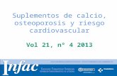 Http:// Suplementos de calcio, osteoporosis y riesgo cardiovascular Vol 21, nº 4 2013.