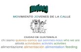 MOVIMIENTO JOVENES DE LA CALLE CIUDAD DE GUATEMALA chi siamo quienes-somos qui sommes-nous who we are attività actividades activités activities alimentazione.