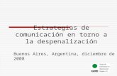 Estrategias de comunicación en torno a la despenalización Buenos Aires, Argentina, diciembre de 2008.