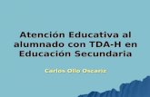 Atención Educativa al alumnado con TDA-H en Educación Secundaria Carlos Ollo Oscariz.
