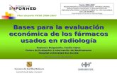 Bases para la evaluación económica de los fármacos usados en radiología Francesc Puigventós, Cecilia Calvo Centro de Evaluación e Información del Medicamento.