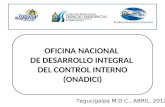OFICINA NACIONAL DE DESARROLLO INTEGRAL DEL CONTROL INTERNO (ONADICI) Tegucigalpa M.D.C., ABRIL, 2012.