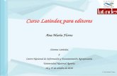 Curso Latindex para editores Ana María Flores Sistema Latindex y Centro Nacional de Información y Documentación Agropecuaria Universidad Nacional Agraria.