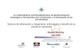 2a CONFERENCIA CENTROAMERICANA DE MICROFINANZAS Estrategias y Herramientas para la Expansión y el Desempeño de las microfinanzas Sistema de información.