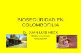 BIOSEGURIDAD EN COLOMBOFILIA Dr. JUAN LUIS HECK Médico Veterinario ARGENTINA.