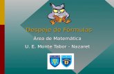 Despeje de Fórmulas Área de Matemática U. E. Monte Tabor - Nazaret.