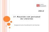 2012 1ª. Reunión con personal de Librerías Subgerencia de Coordinación de librerías.