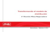 Transformando el modelo de distribución 1ª Reunión Mesa Negociadora Barcelona, febrero 2.011.
