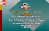 Capítulo 38B – Física cuántica Presentación PowerPoint de Paul E. Tippens, Profesor de Física Southern Polytechnic State University Presentación PowerPoint.