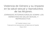 Mª Casilda Velasco Juez Federación de Asociaciones de Matronas de España Mayo 2010 Violencia de Género y su impacto en la salud sexual y reproductiva de.