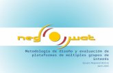 Metodología de diseño y evaluación de plataformas de múltiples grupos de interés Equipo Negowat Bolivia Abril 2005.