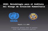 IRSH: Metodología para el Análisis del Riesgo de Situación Humanitaria USTA Bogotá, D.C.2008 Información general sobre el proceso:
