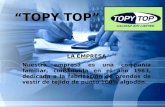 TOPY TOP LA EMPRESA Nuestra empresa es una compañía familiar, constituida en el año 1983, dedicada a la fabricación de prendas de vestir de tejido de punto.