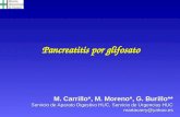 Pancreatitis por glifosato Pancreatitis por glifosato M. Carrillo*, M. Moreno*, G. Burillo** Servicio de Aparato Digestivo HUC, Servicio de Urgencias HUC.