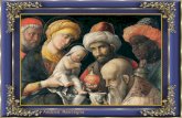 Andrea Mantegna Desde muy antiguo, el tema de los Reyes Magos ha sido motivo de representación por artistas, pintores y escultores y también en la literatura.