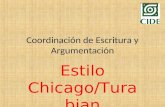 Coordinación de Escritura y Argumentación Estilo Chicago/Turabian.