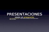 PRESENTACIONES miedo v/s preparación Mario Miqueles Maureira - Taller de Nuevos Medios, Universidad Andres Bello, año 2007.