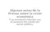 Algunas notas de la Prensa sobre la crisis económica Y su (eventual) relación con el aumento del sueldo del sector público.
