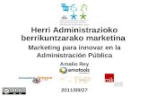 Marketing para innovar en la Administración Pública Amalio Rey Herri Administrazioko berrikuntzarako marketina 2011/09/27.
