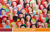 PERSONALISMO Personalismo. Es un movimiento de pensamiento y de acción que afirma el valor absoluto de la persona. Afirma el primado de la persona por.