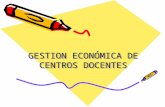 GESTION ECONÓMICA DE CENTROS DOCENTES. NORMATIVA Ley de Presupuestos de la Comunidad de Madrid Ley de la Hacienda de la Comunidad de Madrid Decreto 149/2000.