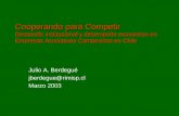 Julio A. Berdegué jberdegue@rimisp.cl Marzo 2003 Cooperando para Competir Desarrollo institucional y desempeño económico en Empresas Asociativas Campesinas.