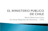 Mario Maturana Claro Ex Fiscal Regional de Atacama - Chile.
