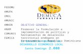II ENCUENTRO REGIONAL DE DESARROLLO ECONOMICO LOCAL Santo Domingo 2.008 FEDOMU AMUPA UNGL AMUNIC AMHON ANAM COMURES FEMICA OBJETIVO GENERAL: Promover la.