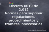 Decreto 0019 de 2.012 Normas para suprimir regulaciones, procedimientos y tramites innecesarios Cesar Augusto Jaramillo hoyos.