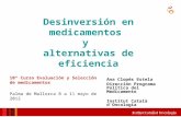 Ana Clopés Estela Dirección Programa Política del Medicamento Institut Català dOncologia Desinversión en medicamentos y alternativas de eficiencia 10º